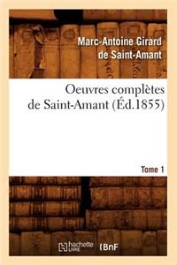 Oeuvres Complètes de Saint-Amant. Tome 1 (Éd.1855)