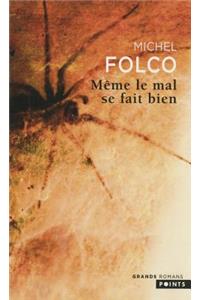 Meme Le Mal Se Fait Bien