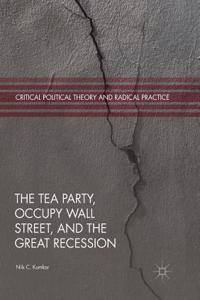 Tea Party, Occupy Wall Street, and the Great Recession