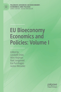 Eu Bioeconomy Economics and Policies: Volume I