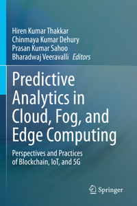 Predictive Analytics in Cloud, Fog, and Edge Computing