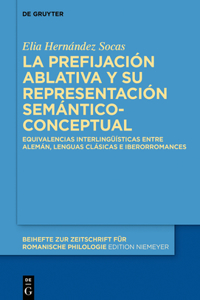 Prefijación Ablativa Y Su Representación Semántico-Conceptual