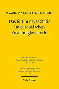 Das forum necessitatis im europaischen Zustandigkeitsrecht