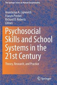 Psychosocial Skills and School Systems in the 21st Century