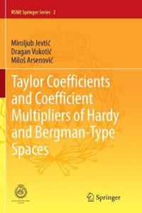 Taylor Coefficients and Coefficient Multipliers of Hardy and Bergman-Type Spaces