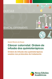 Câncer colorretal: Ordem de infusão dos quimioterápicos