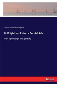 St. Knighton's Keive