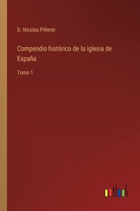 Compendio histórico de la iglesia de España