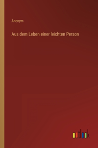 Aus dem Leben einer leichten Person