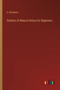 Outlines of Natural History for Beginners