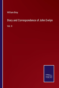 Diary and Correspondence of John Evelyn