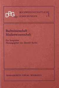 Buchwissenschaft - Medienwissenschaft