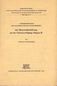 Zur Martyreruberlieferung Aus Der Christenverfolgung Schapurs II