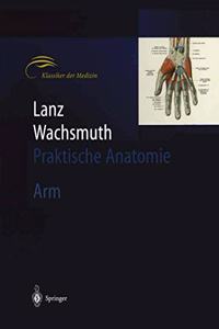 Lanz / Wachsmuth Praktische Anatomie. Arm