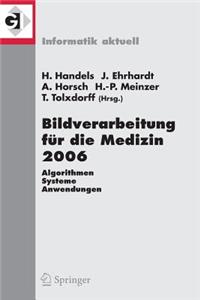Bildverarbeitung Für Die Medizin 2006