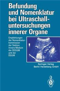 Befundung Und Nomenklatur Bei Ultraschalluntersuchungen Innerer Organe