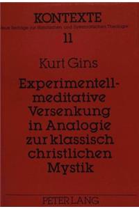Experimentell-Meditative Versenkung in Analogie Zur Klassisch Christlichen Mystik