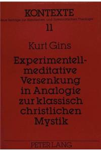 Experimentell-Meditative Versenkung in Analogie Zur Klassisch Christlichen Mystik