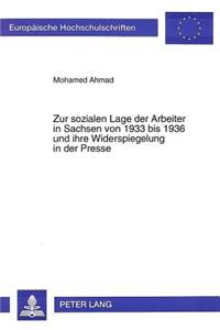 Zur Sozialen Lage Der Arbeiter in Sachsen Von 1933 Bis 1936 Und Ihre Widerspiegelung in Der Presse