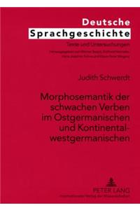 Morphosemantik Der Schwachen Verben Im Ostgermanischen Und Kontinentalwestgermanischen