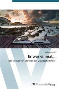 Es war einmal...