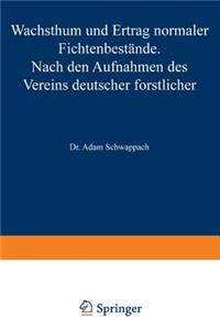 Wachstum und Ertrag normaler Fichtenbestände