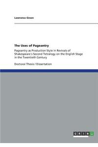 Uses of Pageantry: Pageantry as Production Style in Revivals of Shakespeare´s Second Tetralogy on the English Stage in the Twentieth Century