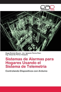 Sistemas de Alarmas para Hogares Usando el Sistema de Telemetría