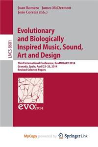 Evolutionary and Biologically Inspired Music, Sound, Art and Design