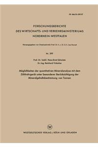 Möglichkeiten Der Quantitativen Mineralanalyse Mit Dem Zählrohrgerät Unter Besonderer Berücksichtigung Der Mineralgehaltsbestimmung Von Tonnen