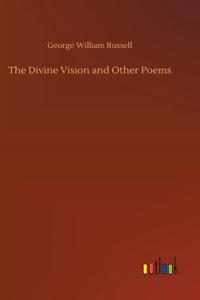 The Divine Vision and Other Poems