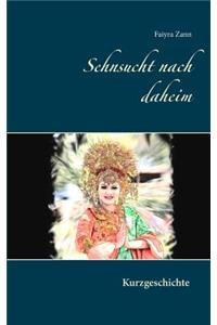 Sehnsucht nach daheim