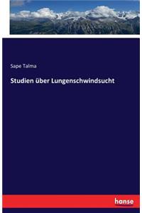 Studien über Lungenschwindsucht