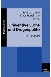 Präventive Sucht- Und Drogenpolitik