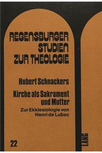 Kirche ALS Sakrament Und Mutter