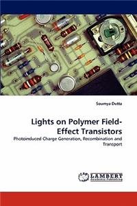 Lights on Polymer Field-Effect Transistors