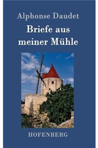 Briefe aus meiner Mühle