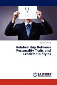 Relationship Between Personality Traits and Leadership Styles