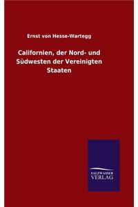 Californien, der Nord- und Südwesten der Vereinigten Staaten