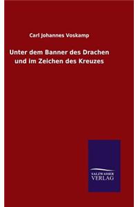 Unter dem Banner des Drachen und im Zeichen des Kreuzes