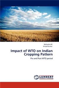 Impact of WTO on Indian Cropping Pattern