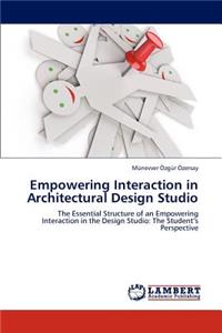 Empowering Interaction in Architectural Design Studio