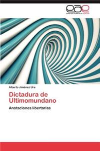 Dictadura de Ultimomundano