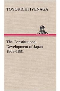 Constitutional Development of Japan 1863-1881