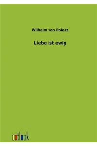 Liebe ist ewig