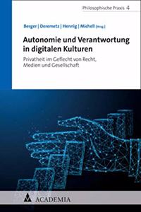 Autonomie Und Verantwortung in Digitalen Kulturen