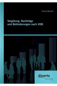Vergütung, Nachträge und Behinderungen nach VOB