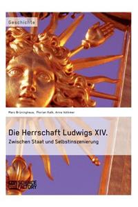 Die Herrschaft Ludwigs XIV.