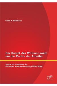 Kampf des William Lovett um die Rechte der Arbeiter