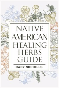 Native American Healing Herbs Guide